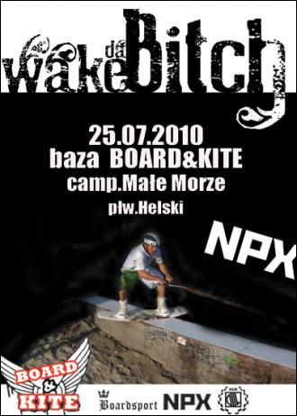 WAKE DA BITCH